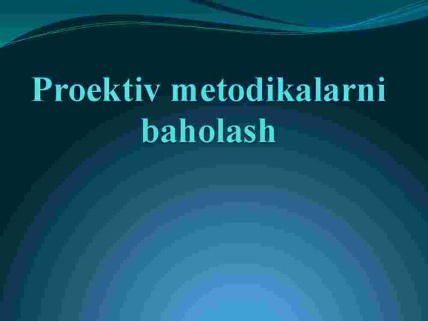 Proektiv metodikalarni baholash