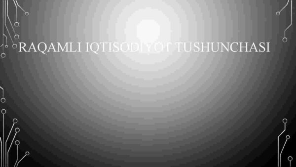 Raqamli iqtisodiyot tushunchasi