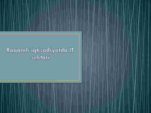 Raqamli iqtisodiyotda IT sektori