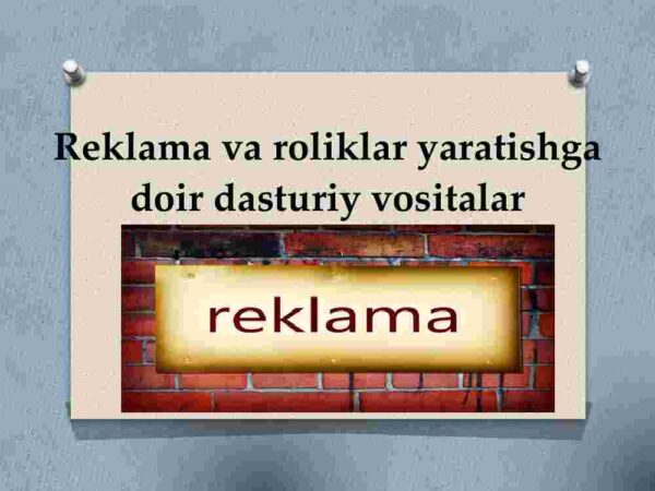 Reklama va roliklar yaratishga doir dasturiy vositalar