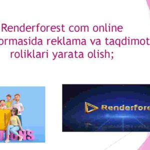 Renderforest com online platformasida reklama va taqdimot roliklari yarata olish