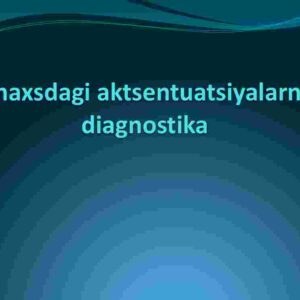 Shaxsdagi aktsentuatsiyalarni diagnostika