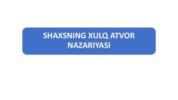 Shaxsning xulq atvor nazariyasi