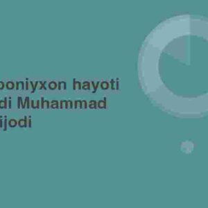 Shayboniyxon hayoti va ijodi Muhammad solih ijodi