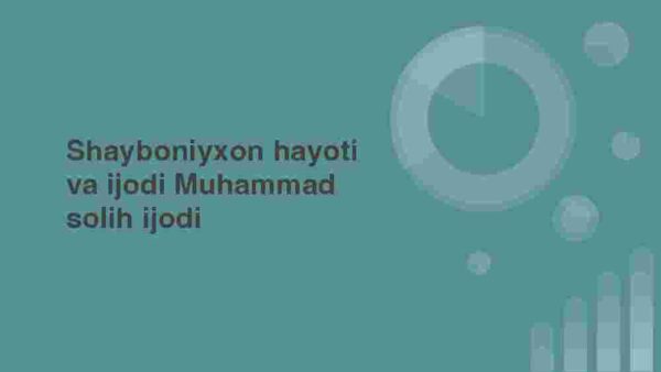 Shayboniyxon hayoti va ijodi Muhammad solih ijodi