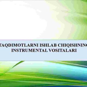 Taqdimotlarni ishlab chiqishning instrumental vositalari