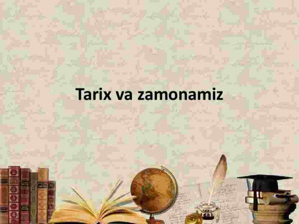Tarix va zamonamiz