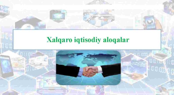 Xalqaro iqtisodiy aloqalar