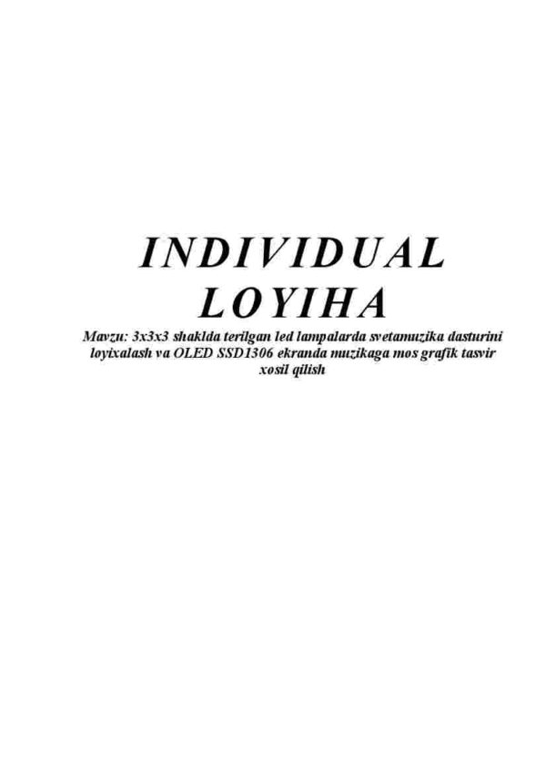 3x3x3 shaklda terilgan led lampalarda svetamuzika dasturini loyixalash va OLED SSD1306 ekranda muzikaga mos grafik tasvir  xosil qilish