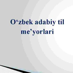 O'zbek adabiy til me'yorlari
