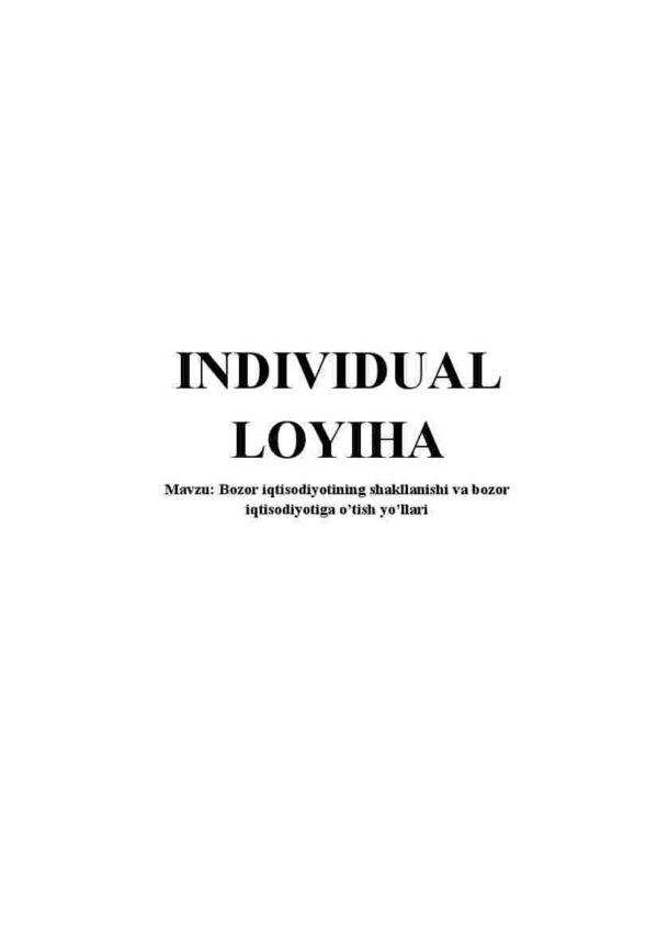 Bozor iqtisodiyotining shakllanishi va bozor  iqtisodiyotiga o'tish yo'llari