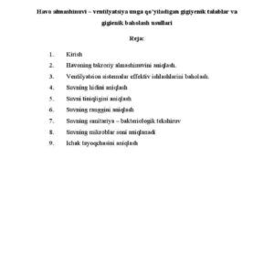 Havo almashinuvi – ventilyatsiya unga qo’yiladigan gigiyenik talablar va gigienik baholash usullari