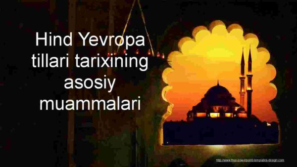 Hind Yevropa tillari tarixining asosiy muammalari
