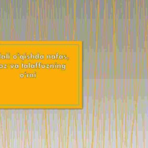 Ifodali o'qishda nafas, ovoz va talaffuzning o'rni