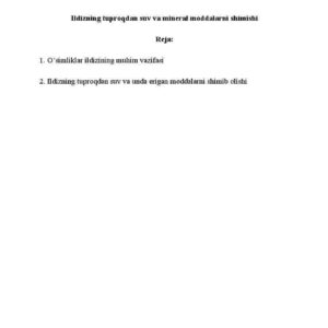 Ildizning tuproqdan suv va mineral moddalarni shimishi