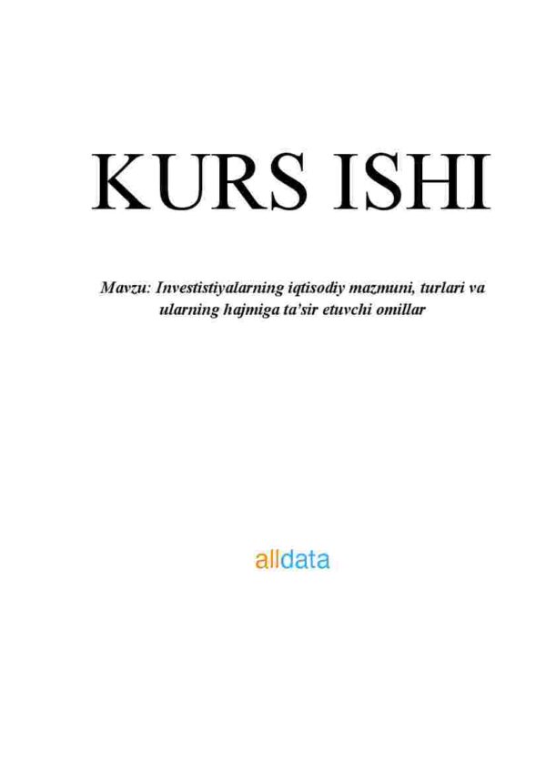 Investistiyalarning iqtisodiy mazmuni, turlari va ularning hajmiga ta’sir etuvchi omillar