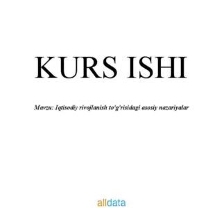 Iqtisodiy rivojlanish to'g'risidagi asosiy nazariyalar