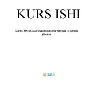 Ishchi kuchi migratsiyasining iqtisodiy va ijtimoiy jihatlari