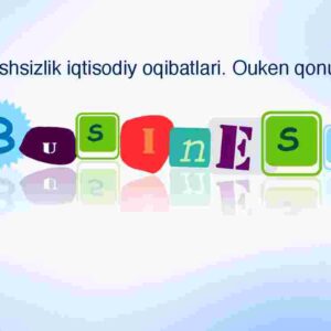 Ishsizlik iqtisodiy oqibatlari. Ouken qonuni