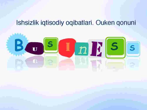Ishsizlik iqtisodiy oqibatlari. Ouken qonuni