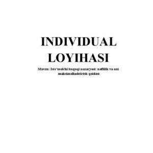 Iste'molchi huquqi nazaryasi: naflilik va uni  maksimallashtirish qoidasi