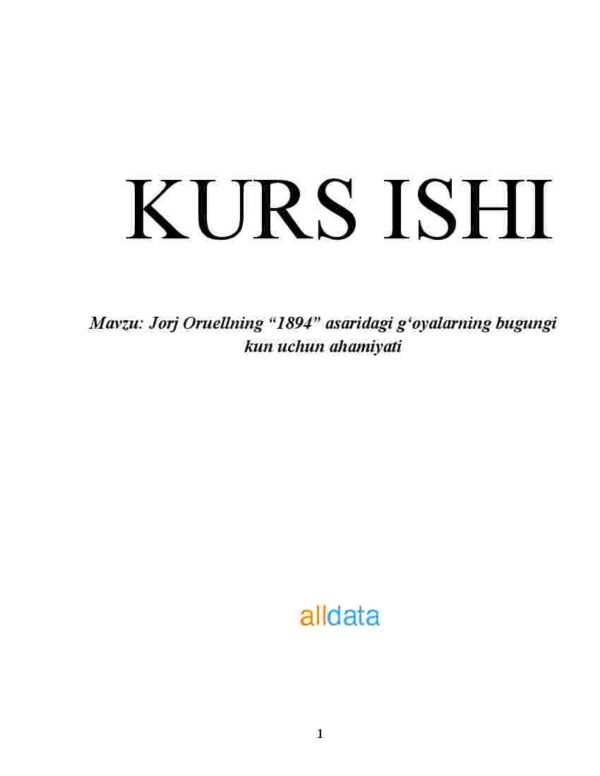 Jorj Oruellning "1894" asaridagi g‘oyalarning bugungi kun uchun ahamiyati
