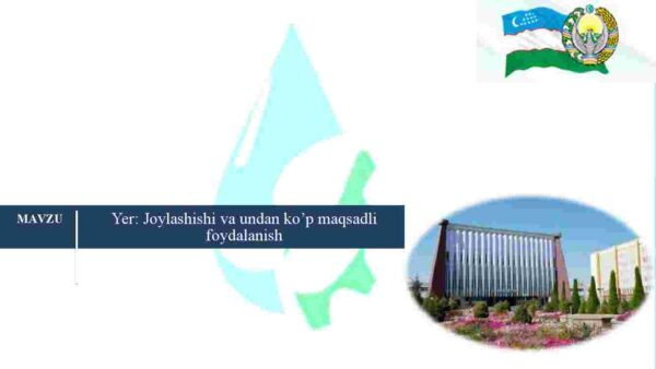 Yer: Joylashishi va undan ko'p maqsadli foydalanish