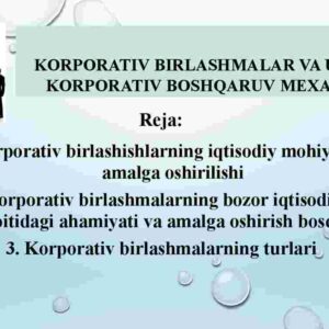 Korporativ birlashmalar va ularda korporativ boshqaruv mexanizmi