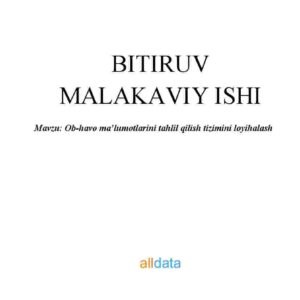 Ob-havo ma'lumotlarini tahlil qilish tizimini loyihalash