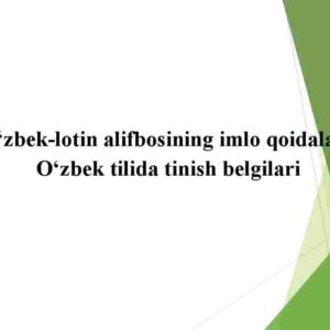 O'zbek-lotin alifbosining imlo qoidalari.  O'zbek tilida tinish belgilari