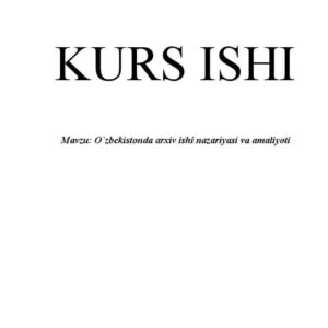 O'zbekistonda arxiv ishi nazariyasi va amaliyoti
