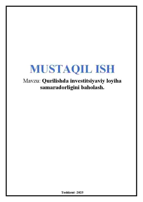 Qurilishda investitsiyaviy loyiha samaradorligini baholash