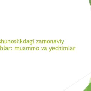 Tilshunoslikdagi zamonaviy yo'nalishlar: muammo va yechimlar 