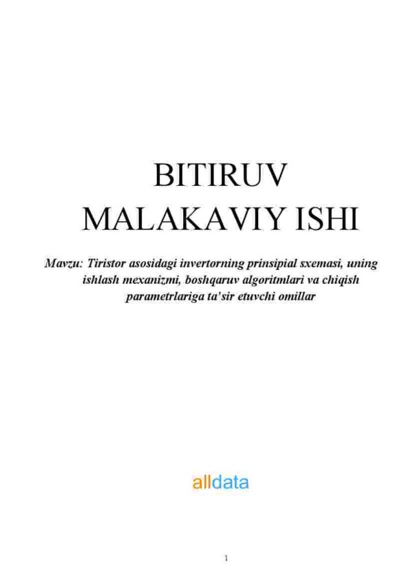 Tiristor asosidagi invertorning prinsipial sxemasi, uning ishlash mexanizmi, boshqaruv algoritmlari va chiqish parametrlariga ta'sir etuvchi omillar
