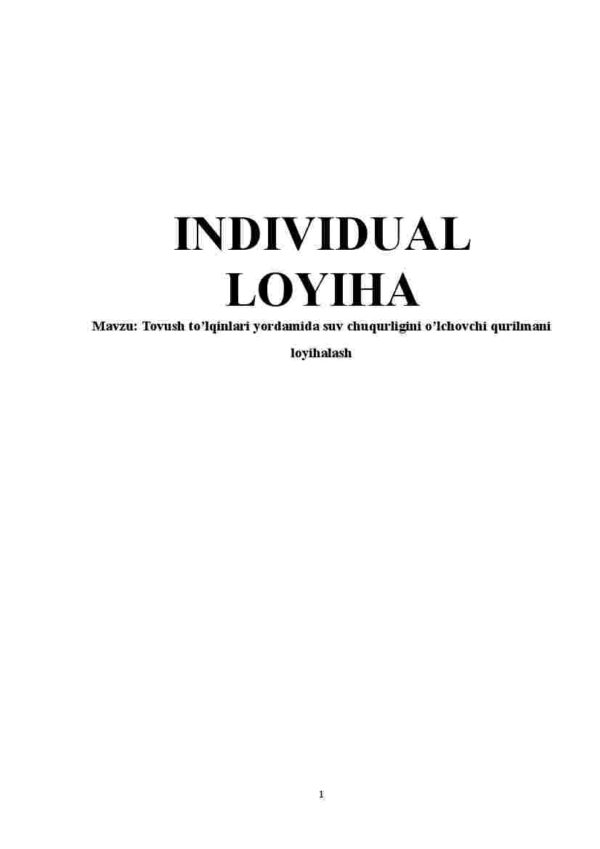 Tovush to'lqinlari yordamida suv chuqurligini o’lchovchi qurilmani loyihalash