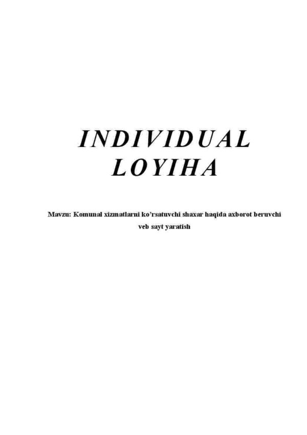 Komunal xizmatlarni ko'rsatuvchi shaxar haqida axborot beruvchi veb sayt yaratish