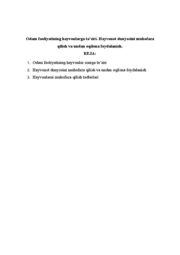 Оdаm fаоliyatining hаyvоnlаrgа tа'siri. Hаyvоnоt dunyosini muhоfаzа qilish vа undаn оqilоnа fоydаlаnish