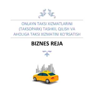 Onlayn taksi xizmatlarini (taksopark) tashkil qilish va aholiga taksi xizmatini ko'rsatish