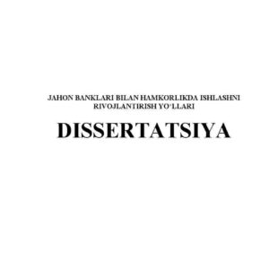 Jahon banklari bilan hamkorlikda ishlashni rivojlantirish yo'llari