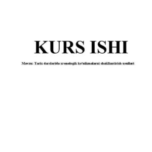 Tarix darslarida xronologik ko'nikmalarni shakllantirish usullari