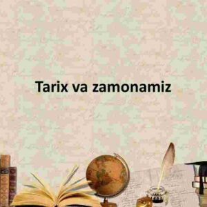 Tarix va zamonamiz