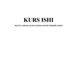 Xor ma'daniyatining kelib chiqish tarixi
