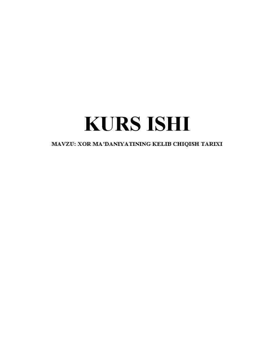 Xor ma'daniyatining kelib chiqish tarixi