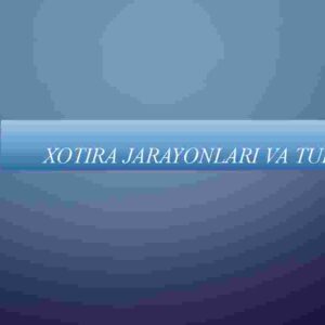 Xotira jarayonlari va turlari