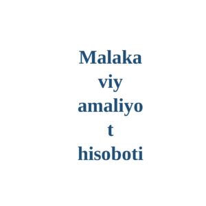 Grafiklarni chop etish Malakaviy amaliyot hisoboti