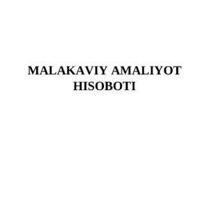 Matematik ifodalarni hisoblash MALAKAVIY AMALIYOT HISOBOTI