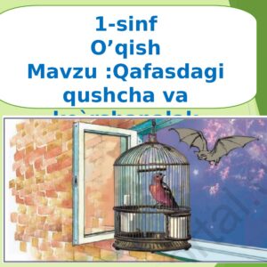 Qafasdagi qushcha va ko`rshapalak