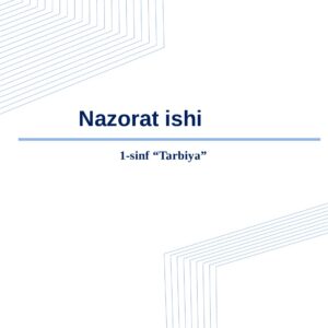 Nazorat ishi. 1-sinf “Tarbiya”