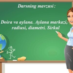 Doira va aylana. Aylana markazi, radiusi va diametri