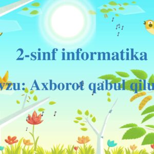 2-sinf informatika Mavzu: Axborot qabul qiluvchilar